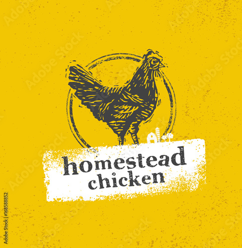 Homestead Chicken Locally Grown Organic Eco Food Rough Concept On Distressed Background