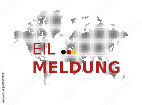 Eil Meldung + Weltkarte