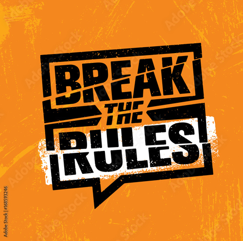 Break The Rules. Inspiring Creative Motivation Quote Poster Template. Vector Typography Banner Design Concept