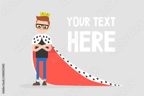 Young arrogant character wearing a royal mantle and a crown / flat editable vector illustration, clip art