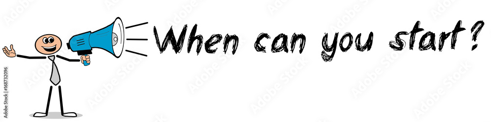 When can you start? / Mann mit Megafon When can you start? / Mann mit Megafon