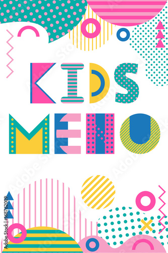 Cover for kids menu. Trendy geometric font in memphis style of 80s-90s. Abstract geometric background