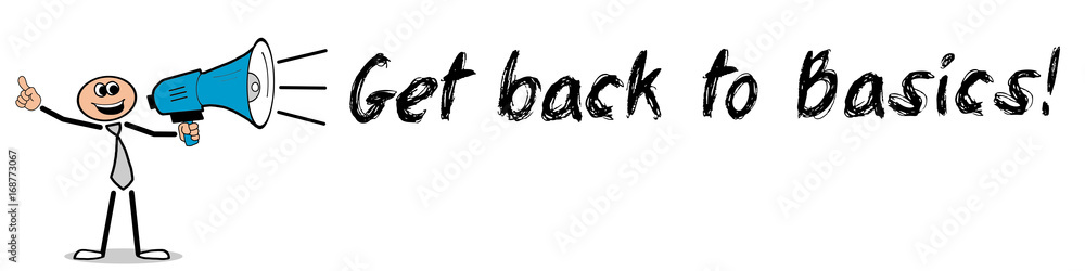 Get back to Basics! / Mann mit Megafon Get back to Basics! / Mann mit Megafon