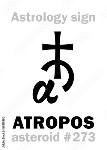 Astrology Alphabet: ATROPOS, asteroid #273. Hieroglyphics character sign (single symbol).