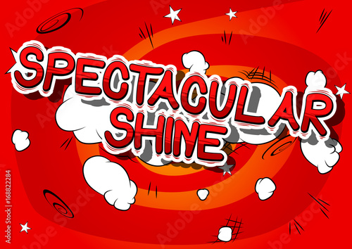 Spectacular Shine - Comic book word on abstract background.