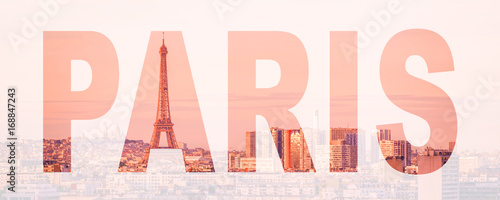Word Paris written over a panorama of Paris with the Eiffel tower at sunset, France and Europe city travel concept