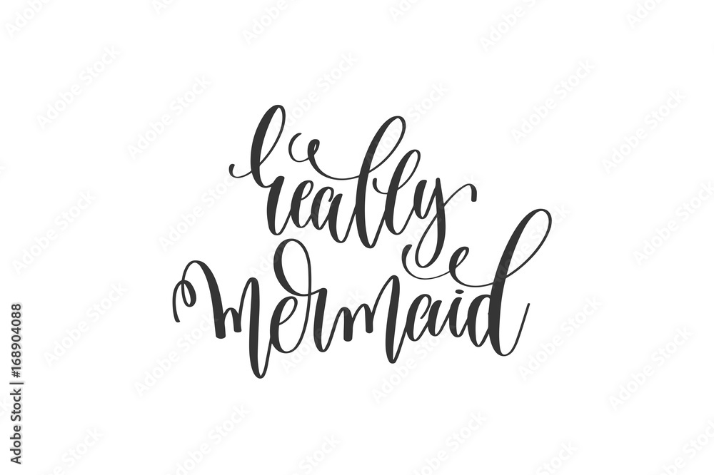 really mermaid - black and white handwritten