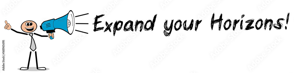 Expand your Horizons! / Mann mit Megafon Expand your Horizons! / Mann mit Megafon