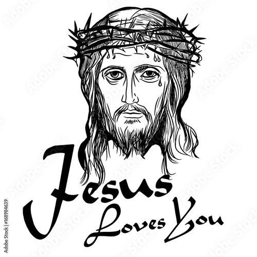 Jesus Loves You. Design element for housewarming poster, t-shirt design. Son of God Jesus Christ, with a crown of thorns on his head. Vector illustration