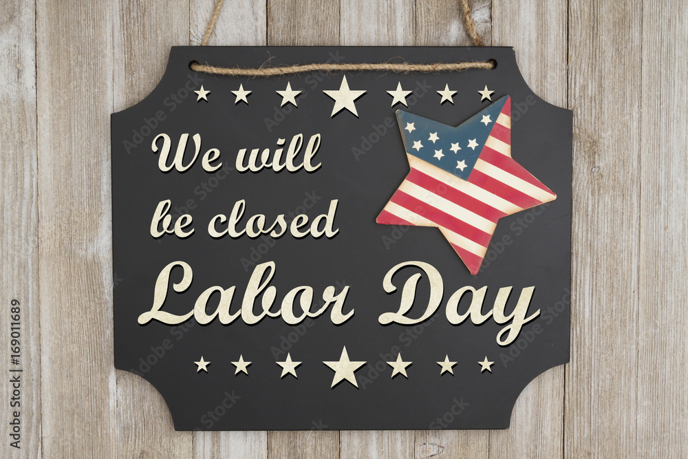 We will be closed Labor Day message - obrazy, fototapety, plakaty 