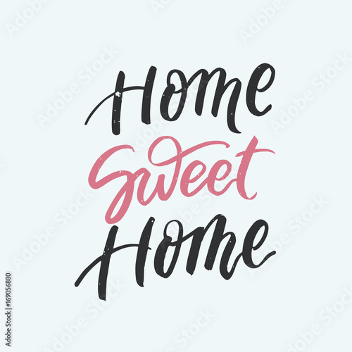 Home sweet home card. Modern brush calligraphy.