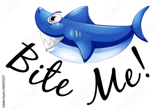 Blue shark and phrase bite me