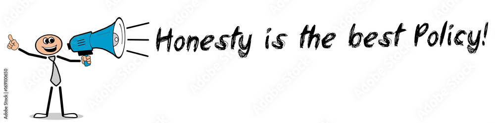 Honesty is the best Policy! / Mann mit Megafon Honesty is the best Policy! / Mann mit Megafon