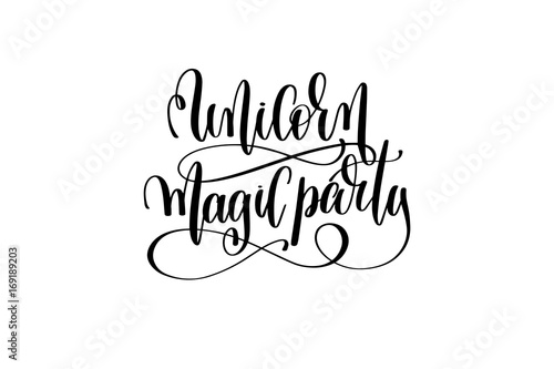unicorn magic party - black and white handwritten lettering