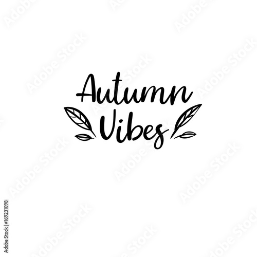 Autumn Vibes. Modern calligraphy. Handwritten card