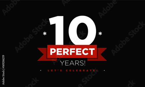 Ten Perfect Years Let's Celebrate Anniversary Poster