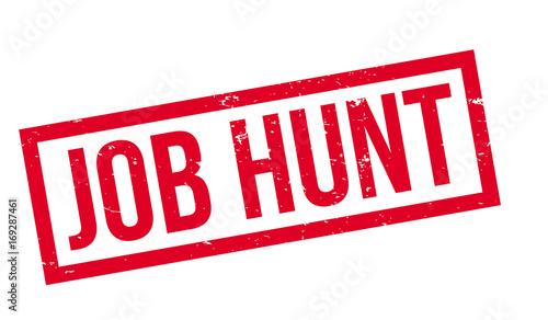 Job Hunt rubber stamp. Grunge design with dust scratches. Effects can be easily removed for a clean, crisp look. Color is easily changed.