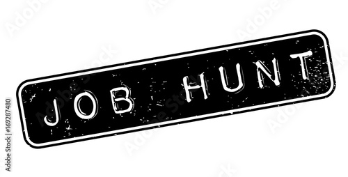 Job Hunt rubber stamp. Grunge design with dust scratches. Effects can be easily removed for a clean, crisp look. Color is easily changed.