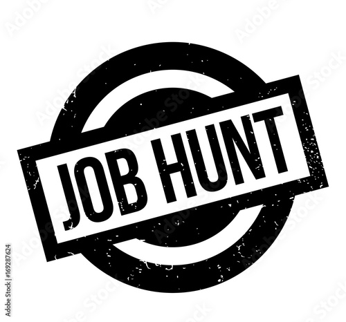 Job Hunt rubber stamp. Grunge design with dust scratches. Effects can be easily removed for a clean, crisp look. Color is easily changed.