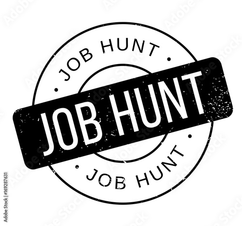 Job Hunt rubber stamp. Grunge design with dust scratches. Effects can be easily removed for a clean, crisp look. Color is easily changed.