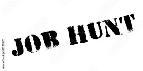 Job Hunt rubber stamp. Grunge design with dust scratches. Effects can be easily removed for a clean, crisp look. Color is easily changed.