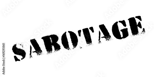 Sabotage rubber stamp. Grunge design with dust scratches. Effects can be easily removed for a clean, crisp look. Color is easily changed.