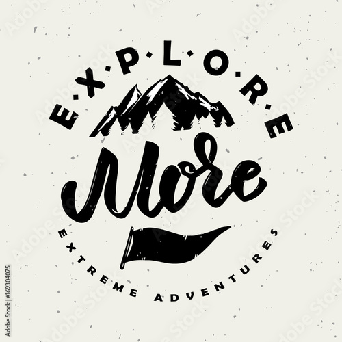 Explore more. Hand drawn lettering phrase isolated on white background.