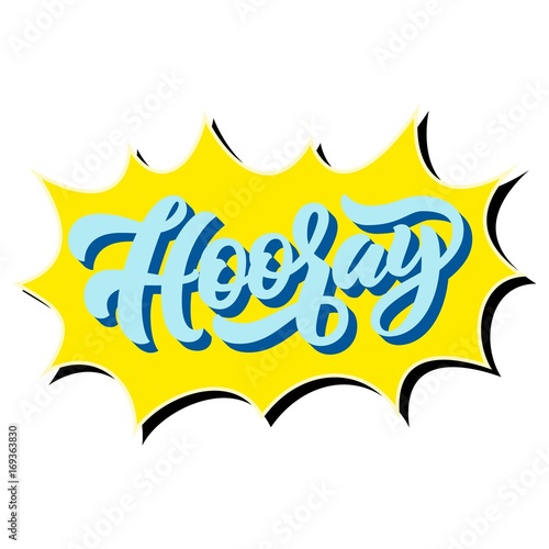 Hooray hand lettering, custom typography, colorful calligraphy, retro burst bubble background. Vector type illustration.