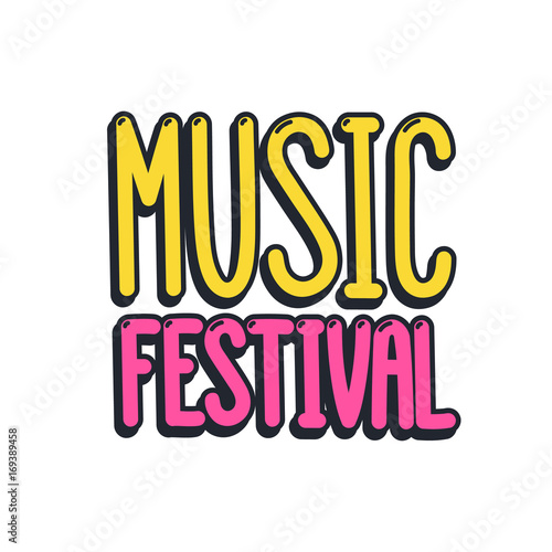 Inscription  music festival  on a white background. It can be used for poster  concert ticket  sticker and other promo materials. Vector image.