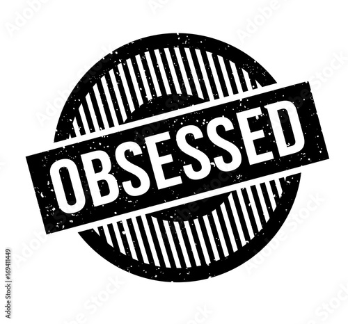 Obsessed rubber stamp. Grunge design with dust scratches. Effects can be easily removed for a clean, crisp look. Color is easily changed.