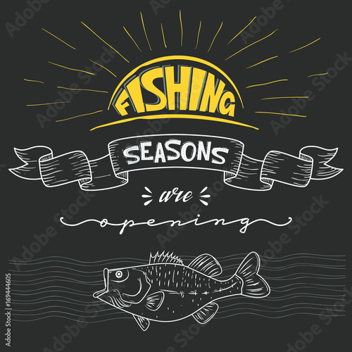 Inscription announcement about fishing. Season opening. Vector illustration. Lettering.
