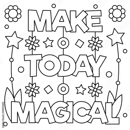 Make today magical. Coloring page. Vector illustration.