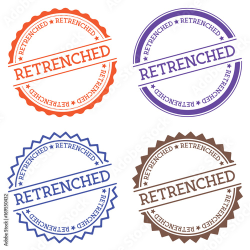 Retrenched badge isolated on white background. Flat style round label with text. Circular emblem vector illustration.