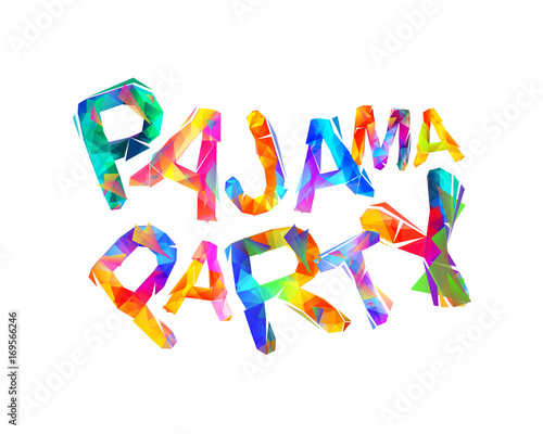 Pajama party. Vector triangular letters