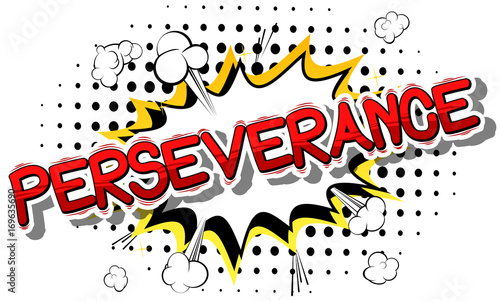 Perseverance - Comic book word on abstract background.