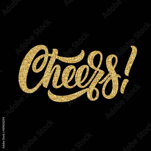 Cheers hand lettering, custom typography, writing calligraphy with golden glitter texture, isolated on black background. Vector type illustration.