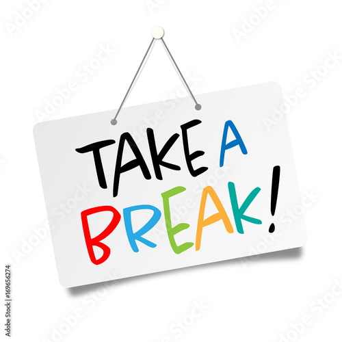 Take a break !