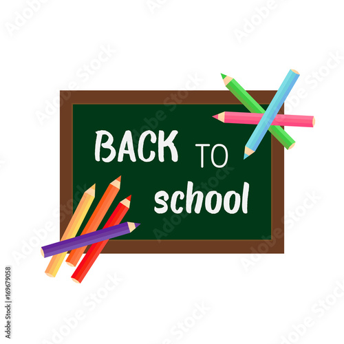 Back to school chalkboard vector print. School chalkboard with writing and coloured pencils. School supplies illustration icon isolated on white background.