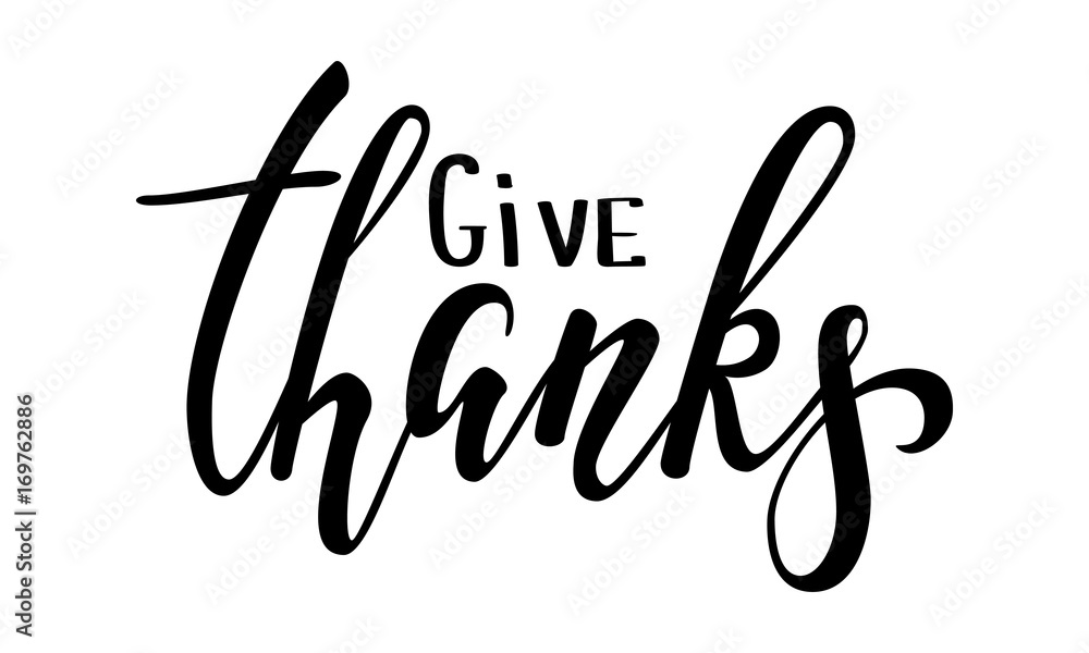 Give thanks and Happy Thanksgiving Hand drawn calligraphy and brush pen lettering, isolated on background. design for holiday greeting card and invitation for Thanksgiving Day seasonal autumn holiday Give thanks and Happy Thanksgiving Hand drawn calligraphy and brush pen lettering, isolated on background. design for holiday greeting card and invitation for Thanksgiving Day seasonal autumn holiday