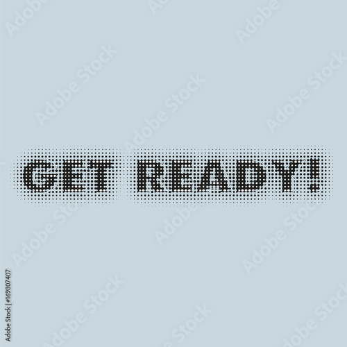 Get ready sign