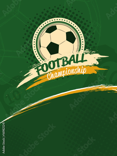 Football championship poster. Sport vector background in retro style with grunge effect, ball and halftone pattern.