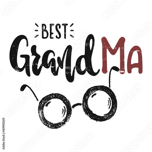 To the best grandma. Vector hand drawn illustration. The idea for a  poster, postcard, t-shirt. Lettering poster.