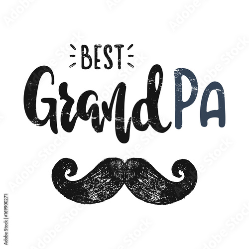To the best grandpa. Vector hand drawn illustration. The idea for a  poster, postcard, t-shirt. Lettering poster.