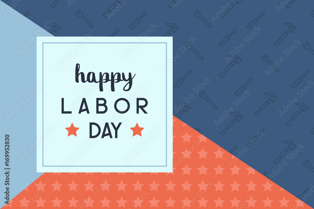 Happy labor day Happy labor day