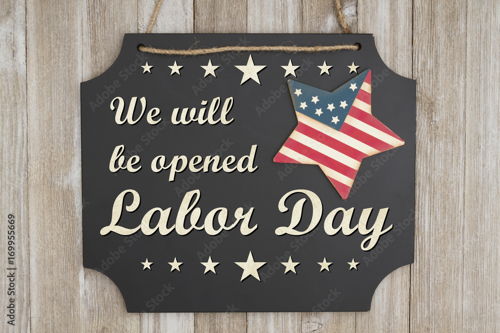 We will be open Labor Day message Stock Photo Adobe Stock