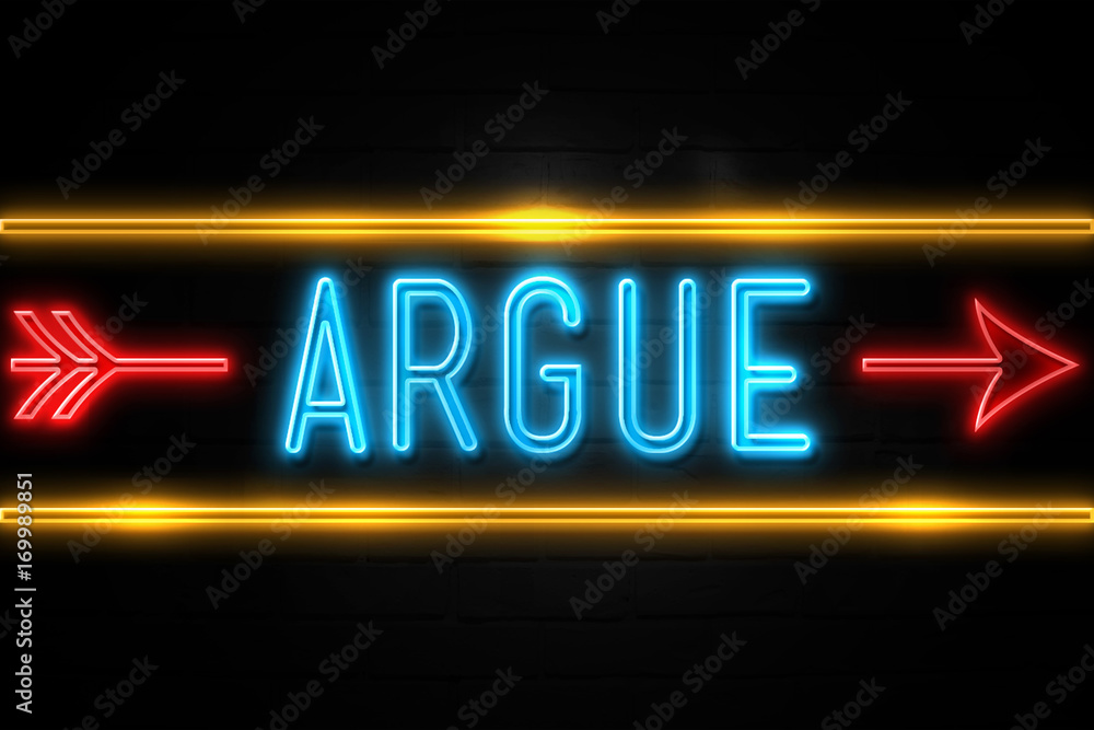 Argue - fluorescent Neon Sign on brickwall Front view Argue - fluorescent Neon Sign on brickwall Front view