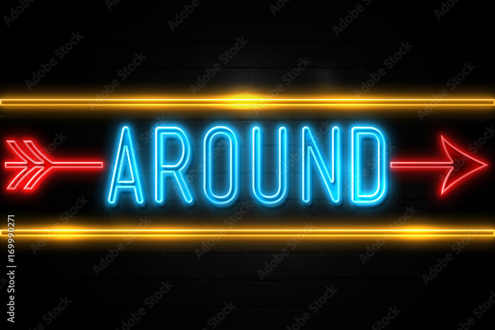 Around - fluorescent Neon Sign on brickwall Front view Around - fluorescent Neon Sign on brickwall Front view