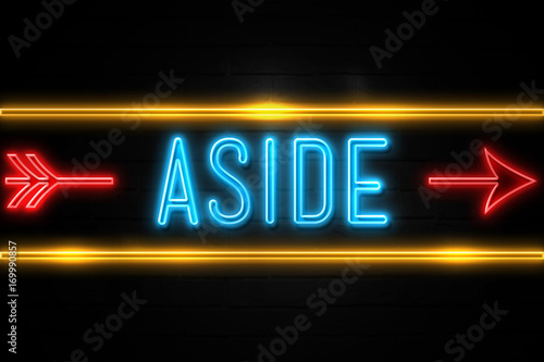 Aside - fluorescent Neon Sign on brickwall Front view