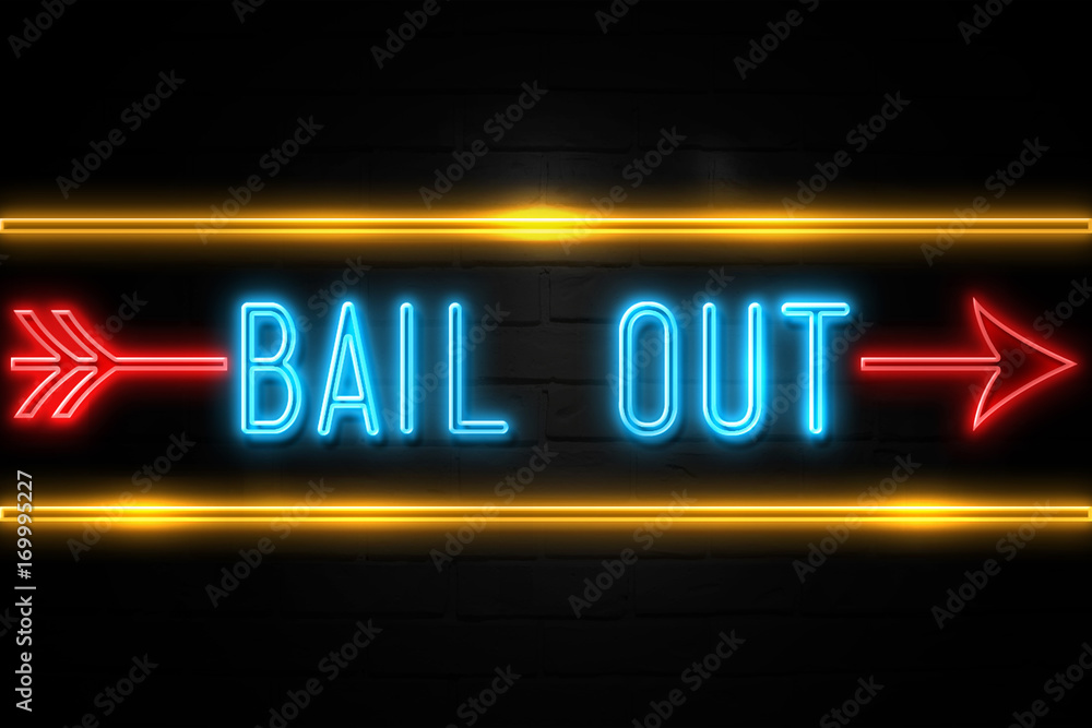 Obraz premium Bail Out - fluorescent Neon Sign on brickwall Front view