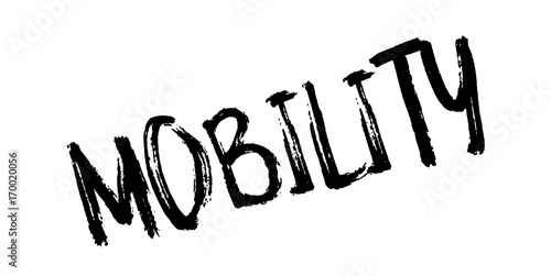 Mobility rubber stamp. Grunge design with dust scratches. Effects can be easily removed for a clean, crisp look. Color is easily changed.